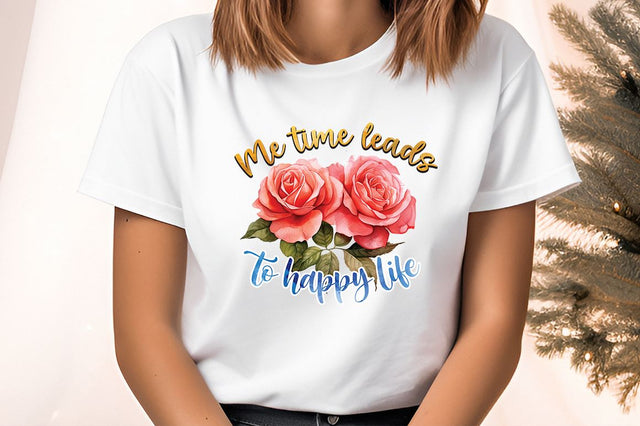 Me time leads to happy life PNG Design Sublimation Designangry 