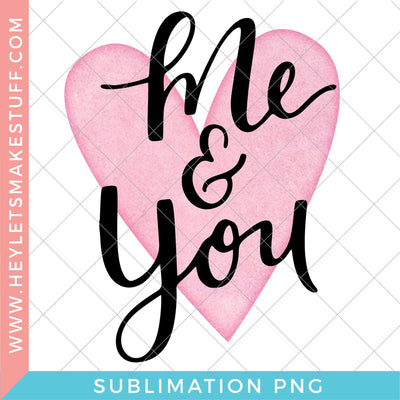 Me & You - Sublimation Sublimation Hey Let's Make Stuff 