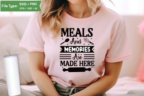 Meals And Memories Are Made Here SVG Cut File, Farmhouse Kitchen SVG Design, SVGs,Quotes and Sayings,Food & Drink,On Sale, Print & Cut SVG DesignPlante 503 
