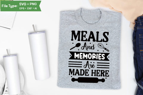 Meals And Memories Are Made Here SVG Cut File, Farmhouse Kitchen SVG Design, SVGs,Quotes and Sayings,Food & Drink,On Sale, Print & Cut SVG DesignPlante 503 