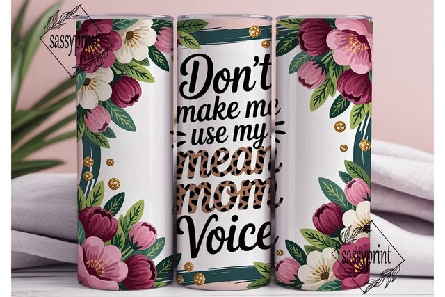 Mean Mom Voice 20oz Tumbler Wrap Sublimation sassyprint 