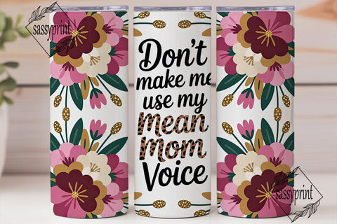 Mean Mom Voice 20oz Tumbler Wrap Sublimation sassyprint 