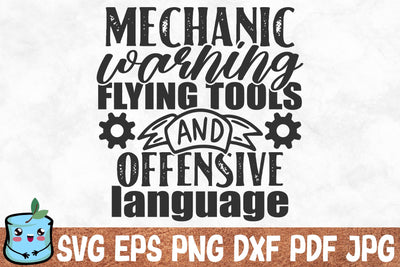 Mechanic Warning Flying Tools And Offensive Language SVG MintyMarshmallows 