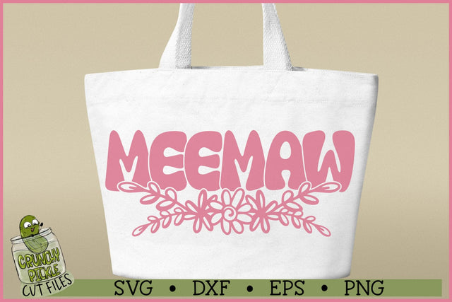 Meemaw Flowers SVG File SVG Crunchy Pickle 