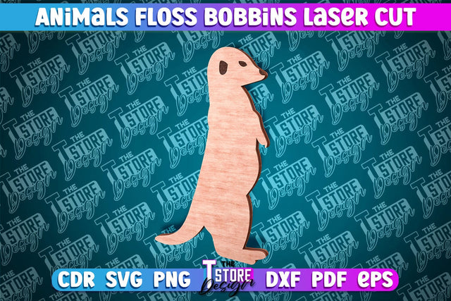 Meerkat Floss Bobbins Laser Cut | Laser Cut Design |CNC File SVG The T Store Design 