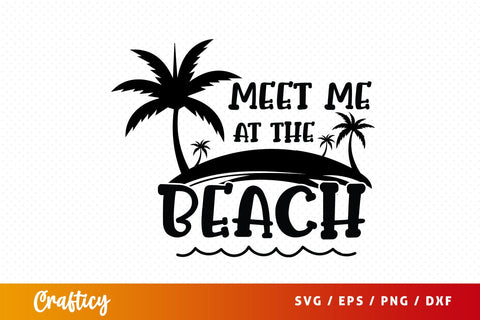 Meet Me At The Beach SVG Design SVG Designangry 