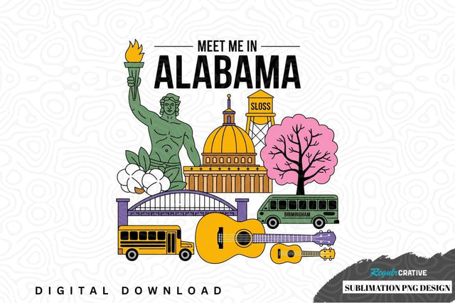 Meet me in alabama sublimation png design Sublimation Regulrcrative 