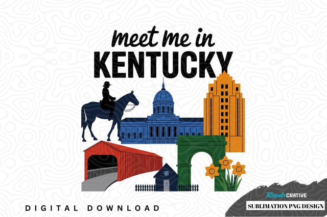 Meet me in kentucky sublimation png design Sublimation Regulrcrative 