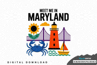 Meet me in maryland sublimation png design Sublimation Regulrcrative 