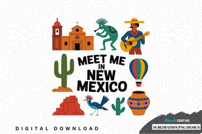 Meet me in new mexico sublimation png design Sublimation Regulrcrative 