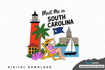 Meet me in south carolina sublimation png design Sublimation Regulrcrative 