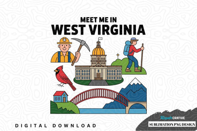 Meet me in west virginia sublimation png design Sublimation Regulrcrative 