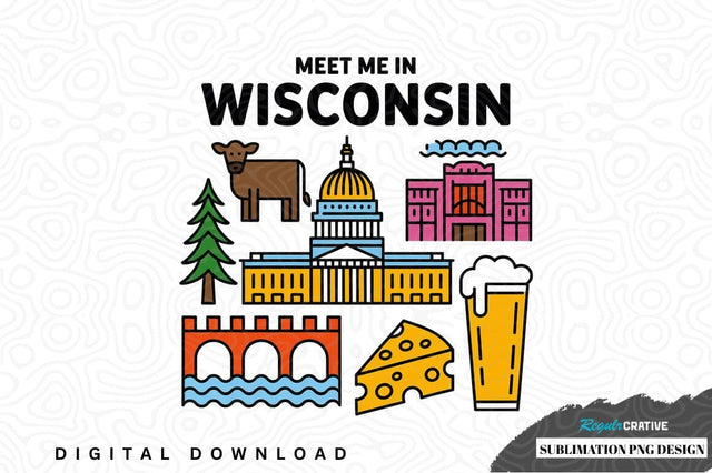 Meet me in wisconsin sublimation png design Sublimation Regulrcrative 