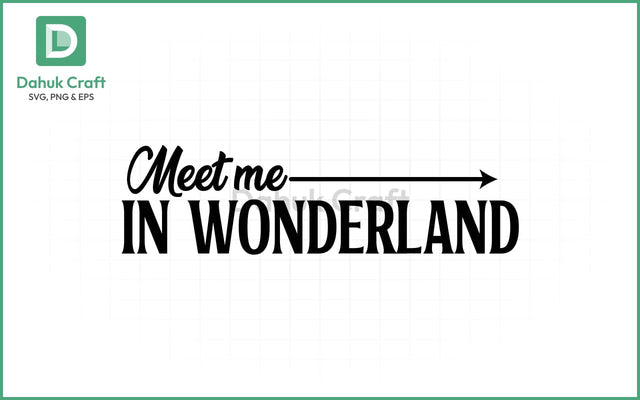 Meet Me in Wonderland SVG PNG & EPS V15 SVG dahukdesign 
