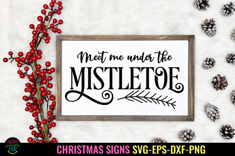 Meet Me Under the Mistletoe SVG I Christmas Sign SVG I PNG SVG Happy Printables Club 