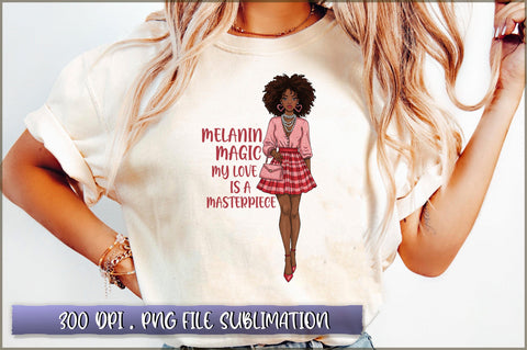 Melanin magic my love is a masterpiece Sublimation Sublimation Shetara Begum 
