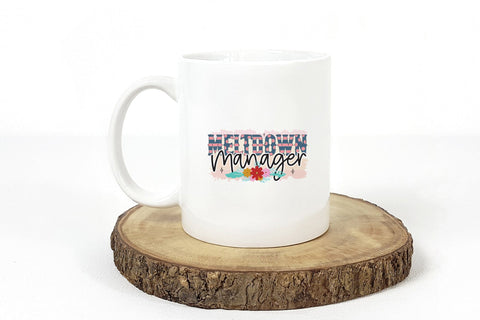 Meltdown Manager - Mother's Day Sublimation Sublimation CraftLabSVG 
