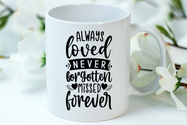 Memorial Quote SVG, Always loved never forgotten forever missed SVG FiveStarCrafting 