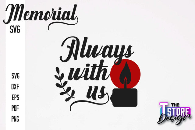 Memorial SVG Design | Quotes Design | Always with Us | SVG Print v.1 SVG The T Store Design 