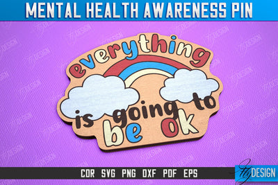 Mental Health Awareness Pin | Pin Brooch | Self Care | Clothing Accessory | CNC File SVG Fly Design 