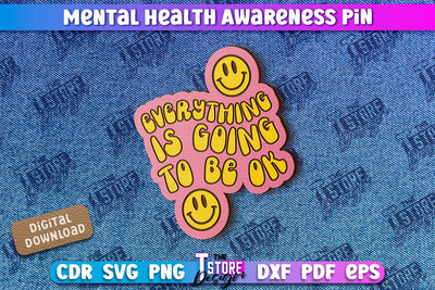 Mental Health Awareness Pin | Pin Brooch | Self Care | Clothing Accessory | CNC File SVG The T Store Design 