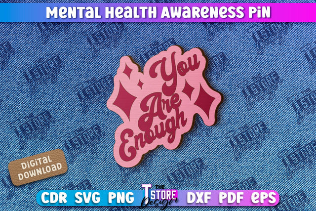 Mental Health Awareness Pin | Pin Brooch | Self Care | Clothing Accessory | CNC File SVG The T Store Design 