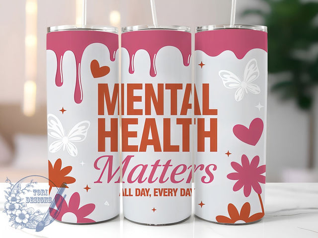 Mental Health Inspirational Quote Tumbler, Positive Quote Cup, Inspirational Wrap Design, Self Care Drinkware, Uplifting Sublimation Wrap, Motivational Tumbler Gift, Wellness Support Cup Sublimation ToriDesigns 