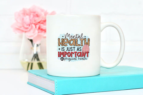 Mental Health is Just As Important Sublimation Sublimation CraftLabSVG 