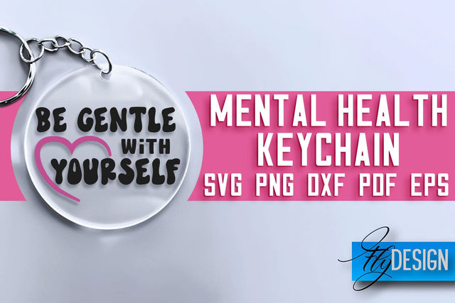 Mental Health Keychain SVG Design | Quotes Design | SVG File SVG Fly Design 