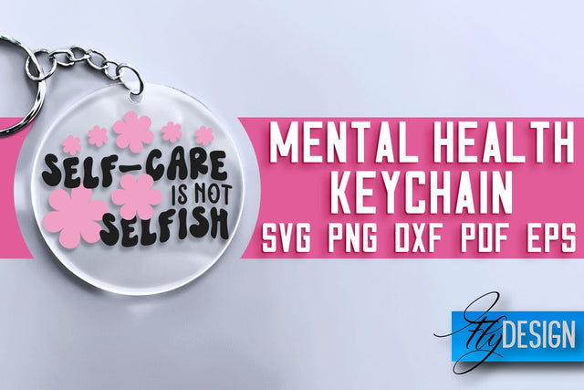 Mental Health Keychain SVG Design | Quotes Design | SVG File SVG Fly Design 