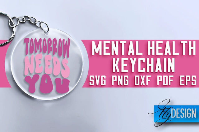 Mental Health Keychain SVG Design | Quotes Design | SVG File SVG Fly Design 
