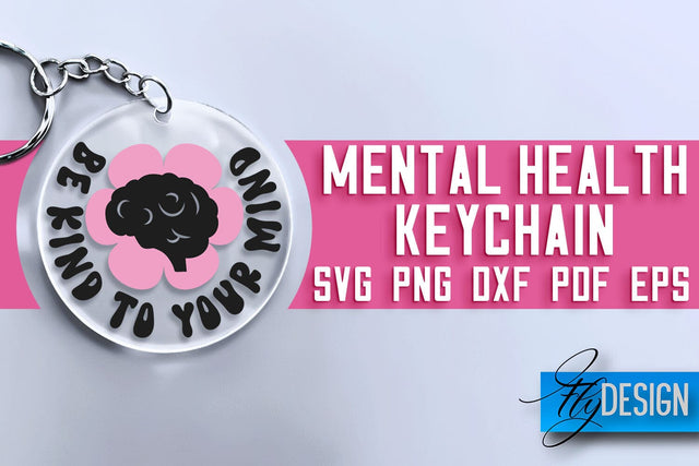 Mental Health Keychain SVG Design | Quotes Design | SVG File SVG Fly Design 