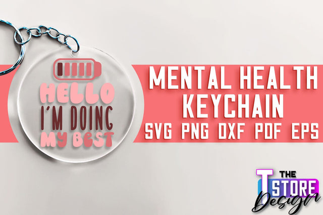 Mental Health Keychain SVG | Motivational Quotes | Funny SVG SVG The T Store Design 