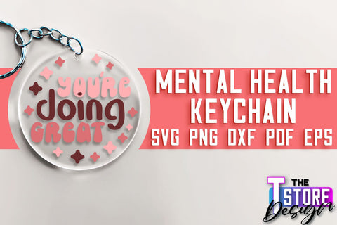 Mental Health Keychain SVG | Motivational Quotes | Funny SVG SVG The T Store Design 