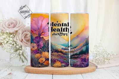 Mental health matters 20 oz skinny tumbler sublimation design Awareness Rainbow flower digital PNG Straight wrap Waterslide download Sublimation sassyprint 