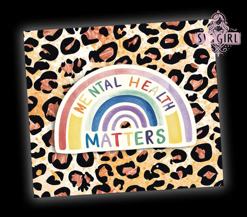 Mental Health Matters 20oz Tumbler Wrap Sublimation Design, Straight Tapered Tumbler Wrap, Leopard Boho Rainbow Tumbler Png, Instant Digital Download Sublimation SvggirlplusArt 