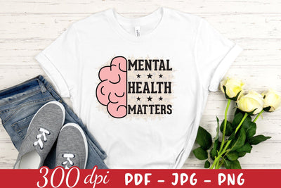 Mental Health Matters PNG, JPG, PDF Sublimation CraftLabSVG 