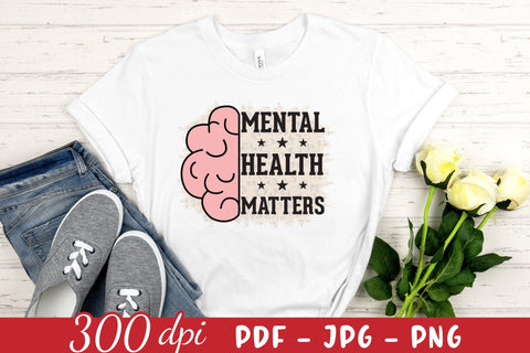 Mental Health Matters PNG, JPG, PDF Sublimation CraftLabSVG 