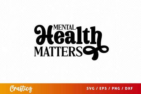 Mental health matters SVG Design SVG Designangry 