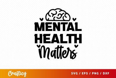 Mental health matters SVG Design SVG Designangry 