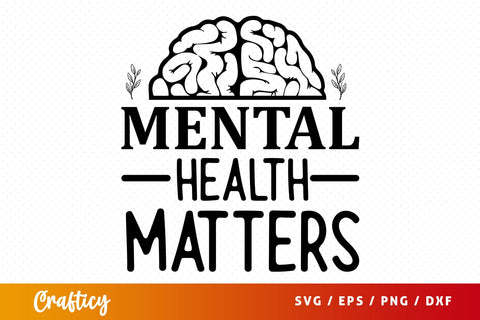 Mental health matters SVG Design SVG Designangry 