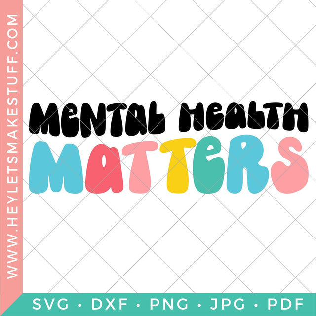Mental Health Matters SVG Hey Let's Make Stuff 