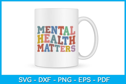 Mental Health Matters SVG PNG PDF Cut File SVG Creativedesigntee 