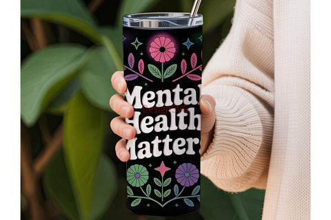 Mental Health Matters Tumbler Wrap Sublimation DesignSVG 