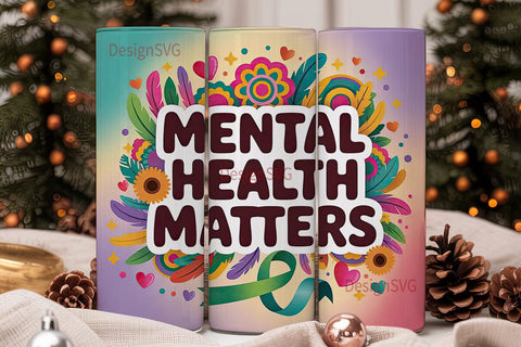 Mental Health Matters Tumbler Wrap Sublimation DesignSVG 
