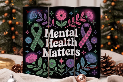 Mental Health Matters Tumbler Wrap Sublimation DesignSVG 
