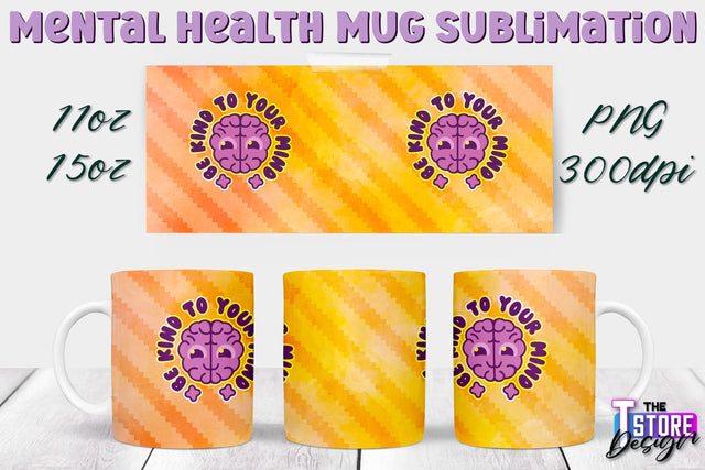 Mental Health Mug PNG Sublimation | Coffee 11 Oz | 15 Oz Mug Sublimation v.1 Sublimation The T Store Design 
