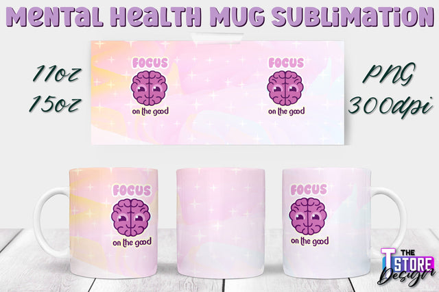 Mental Health Mug PNG Sublimation | Coffee 11 Oz | 15 Oz Mug Sublimation v.1 Sublimation The T Store Design 