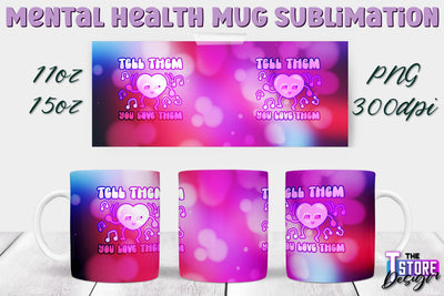 Mental Health Mug PNG Sublimation | Coffee 11 Oz | 15 Oz Mug Sublimation v.1 Sublimation The T Store Design 