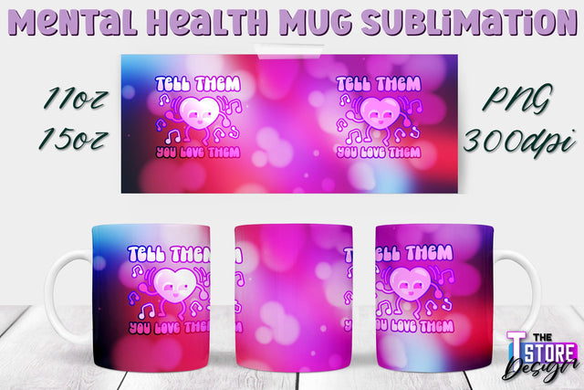 Mental Health Mug PNG Sublimation | Coffee 11 Oz | 15 Oz Mug Sublimation v.1 Sublimation The T Store Design 